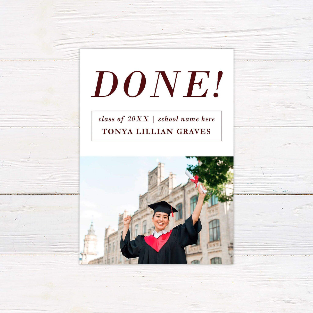 Printed graduation announcement featuring bold typography with a celebratory "DONE!" statement. This customized graduation card includes the graduate's name, class year, and school name, making it a perfect keepsake or invitation for a high school or college graduate. Professionally printed on high-quality cardstock, this personalized announcement is ideal for sharing and celebrating academic achievements. burgundy