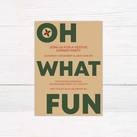 Modern holiday dinner invitation with large green and red block letters reading "OH WHAT FUN" on a tan background, with holly leaf illustration in the "O".