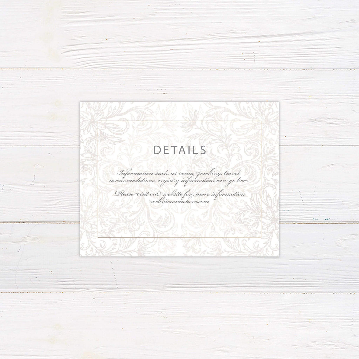 A details card with a cream background features an elegant gold floral border with intricate detailing. The text is arranged in a refined mix of serif and script fonts, creating a sophisticated and timeless feel. Event details, including the date, time, and venue, are centered within a bordered rectangle for a structured and polished look. This design exudes classic elegance, perfect for formal, vintage, or luxury wedding celebrations.