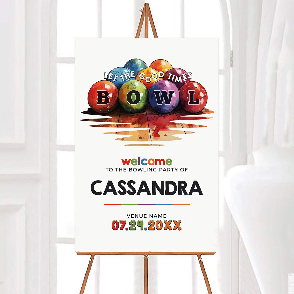 Personalized good times bowl birthday welcome sign featuring colorful watercolor bowling balls, a bowling lane, and playful Let the Good Times Bowl lettering. The custom birthday party sign includes a personalized name, venue, and celebration date.