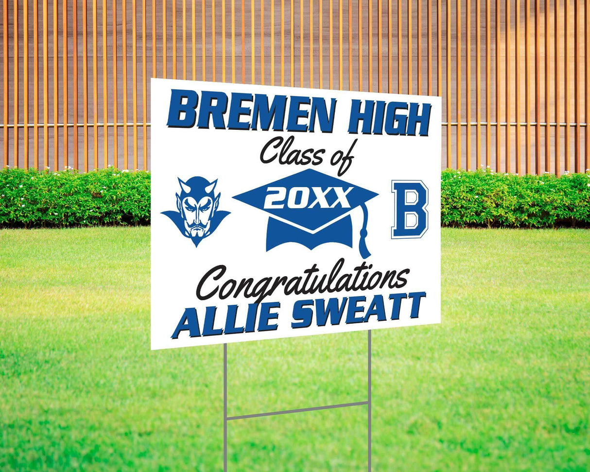 Graduation yard sign with bold text, custom school logo, class year, and congratulatory message. Features a large mortarboard cap graphic and varsity-style font. Printed on durable Coreplast plastic, perfect for outdoor display in front yards, driveways, and school events. Bremen High