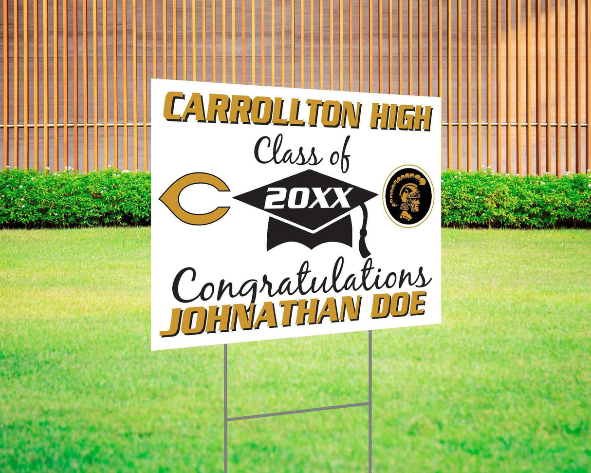 Graduation yard sign with bold text, custom school logo, class year, and congratulatory message. Features a large mortarboard cap graphic and varsity-style font. Printed on durable Coreplast plastic, perfect for outdoor display in front yards, driveways, and school events. Carrollton High