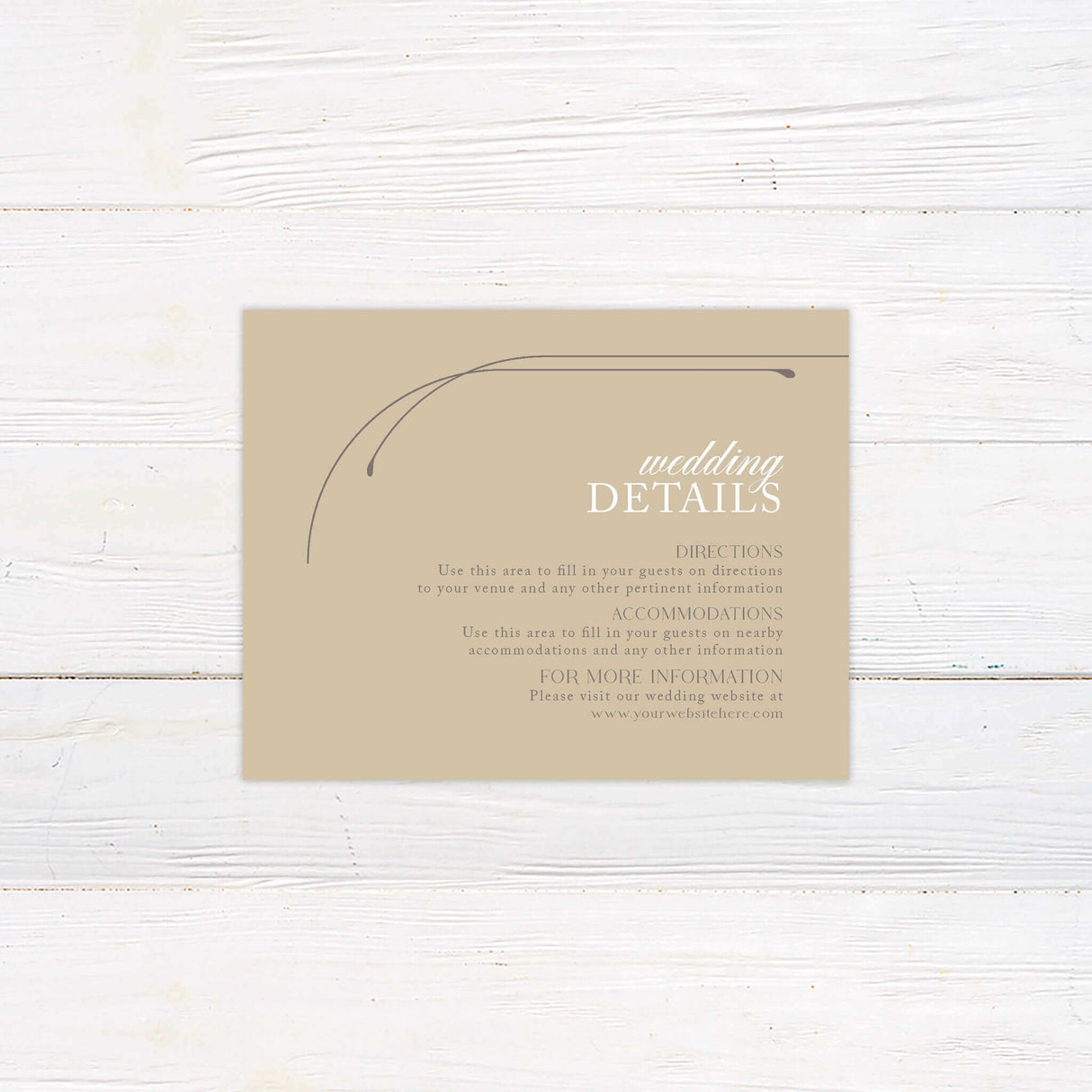 Printed wedding detail card in a warm taupe shade with minimalist gold curve accents framing the top and bottom corners. Features clear serif typography for directions, accommodations, and website details. A perfect insert for modern or destination weddings, offering guests essential travel information while maintaining a cohesive and luxurious design. Designed to match the Timeless Curve stationery suite for an elevated, curated invitation experience.