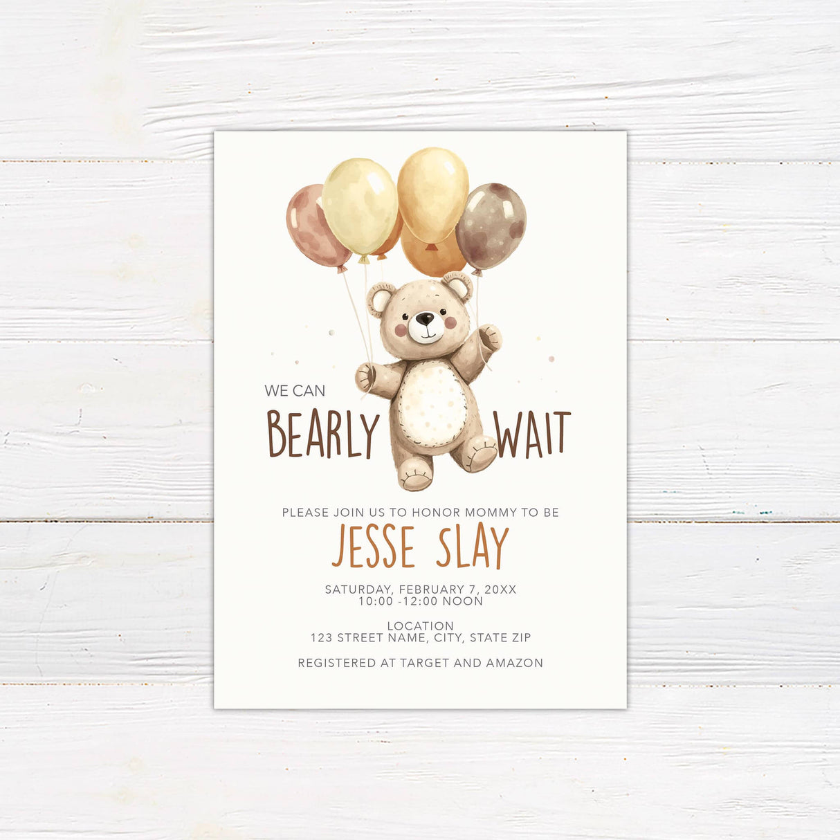 Watercolor teddy bear baby shower invitation with a beige and brown color palette. Features a plush teddy bear holding pastel balloons in shades of gold, brown, and tan. The phrase "We Can Bearly Wait" is written in playful typography, matching the bear theme. The event details, including the honoree's name, date, time, location, and registry information, are displayed in a mix of serif and script fonts. The design is soft, warm, and gender-neutral, perfect for a baby shower celebration.