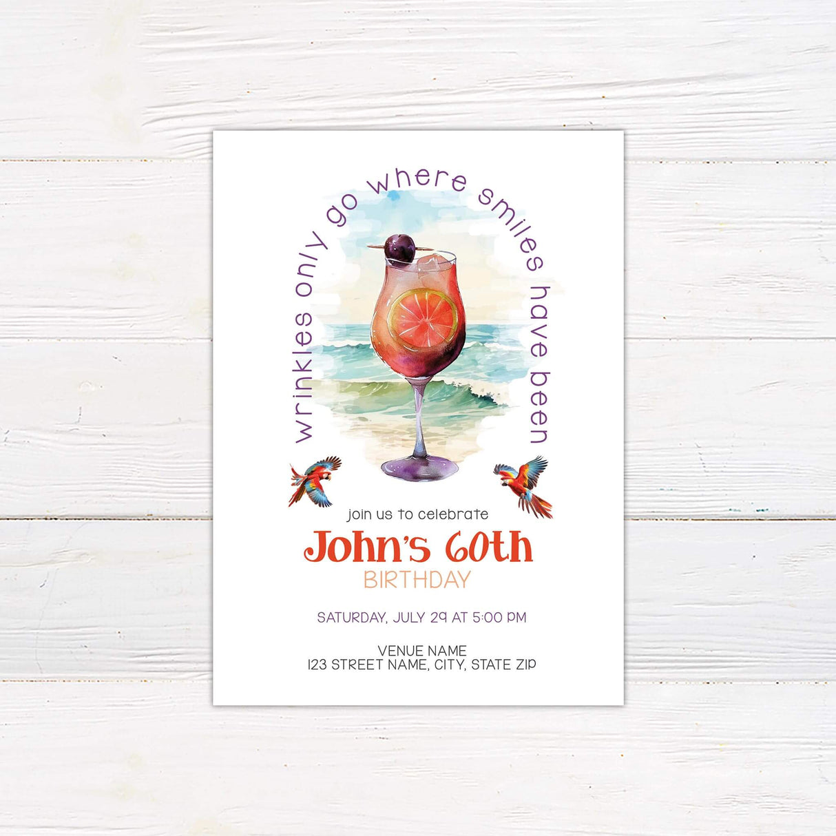 Tropical birthday invitation featuring a watercolor cocktail with citrus garnish, ocean waves, and parrots. Curved text at the top reads, "Wrinkles only go where smiles have been." The design includes bold, colorful typography with event details such as the honoree’s name, date, time, and location. A festive and beachy theme perfect for milestone celebrations.