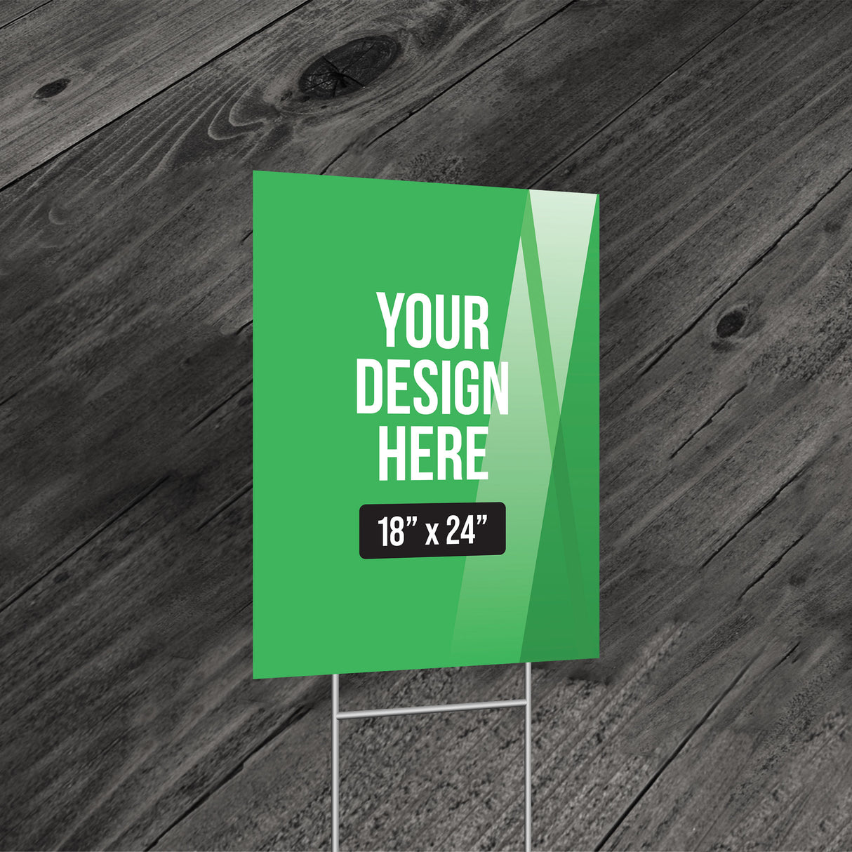 18 x 24 (Portrait) Upload Your Print Ready Art Yard Signs