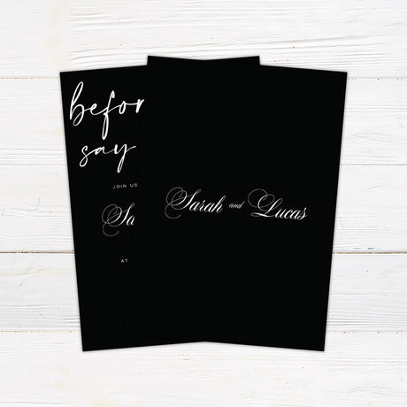 Black and white rehearsal dinner invitation with elegant script text reading "Before They Say I Do." The design features a modern and sophisticated layout with classic typography. Event details, including date, time, and location, are displayed in a stylish mix of script and serif fonts. The black background contrasts beautifully with the white lettering, creating a chic and timeless look. Perfect for setting the tone for a formal pre-wedding celebration. Back.