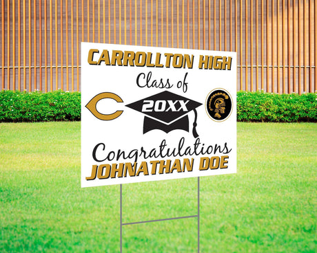 Graduation yard sign with bold text, custom school logo, class year, and congratulatory message. Features a large mortarboard cap graphic and varsity-style font. Printed on durable Coreplast plastic, perfect for outdoor display in front yards, driveways, and school events. Carrollton High

